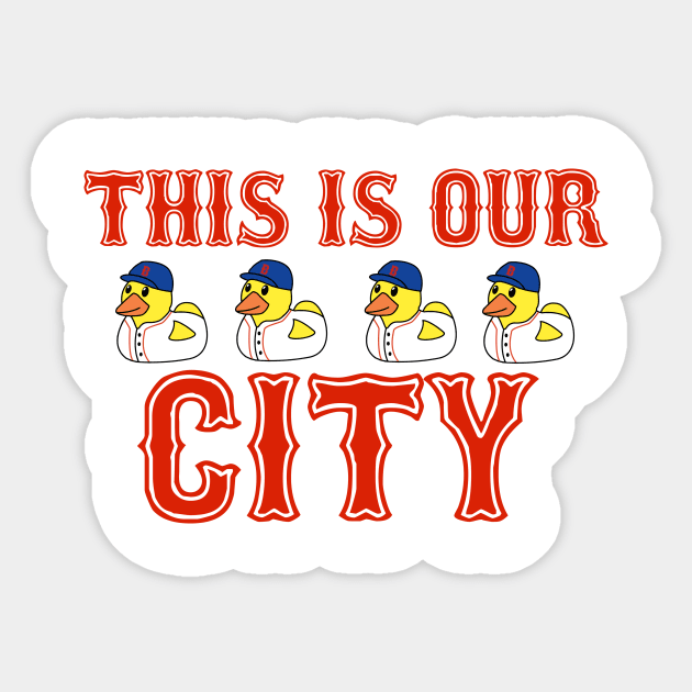 This Is Our Ducking City Sticker by Common Boston